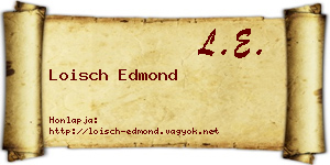 Loisch Edmond névjegykártya